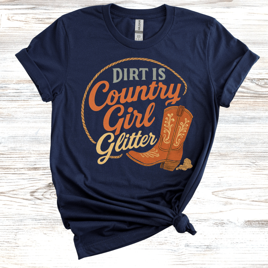 Dirt is just Country Girl Glitter T-Shirt