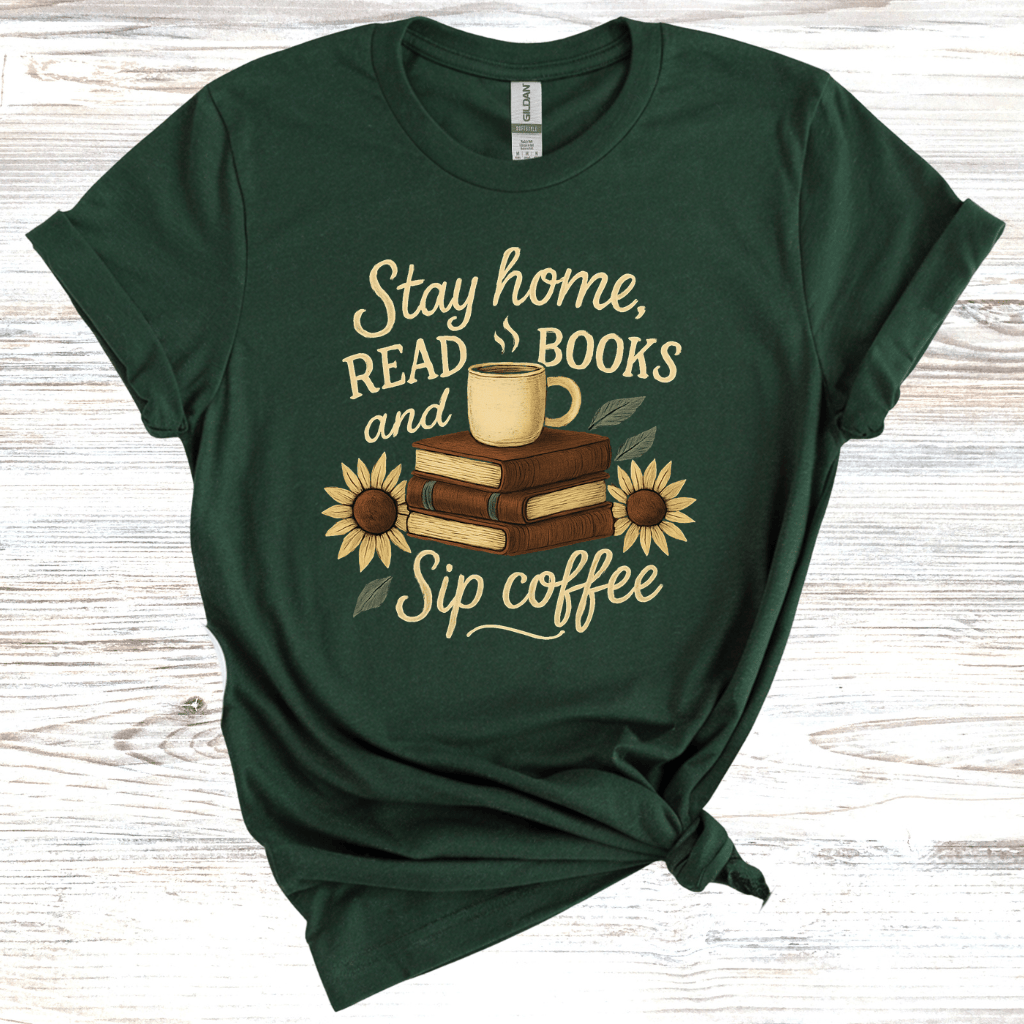 Stay Home Read Books Sip Coffee T-Shirt