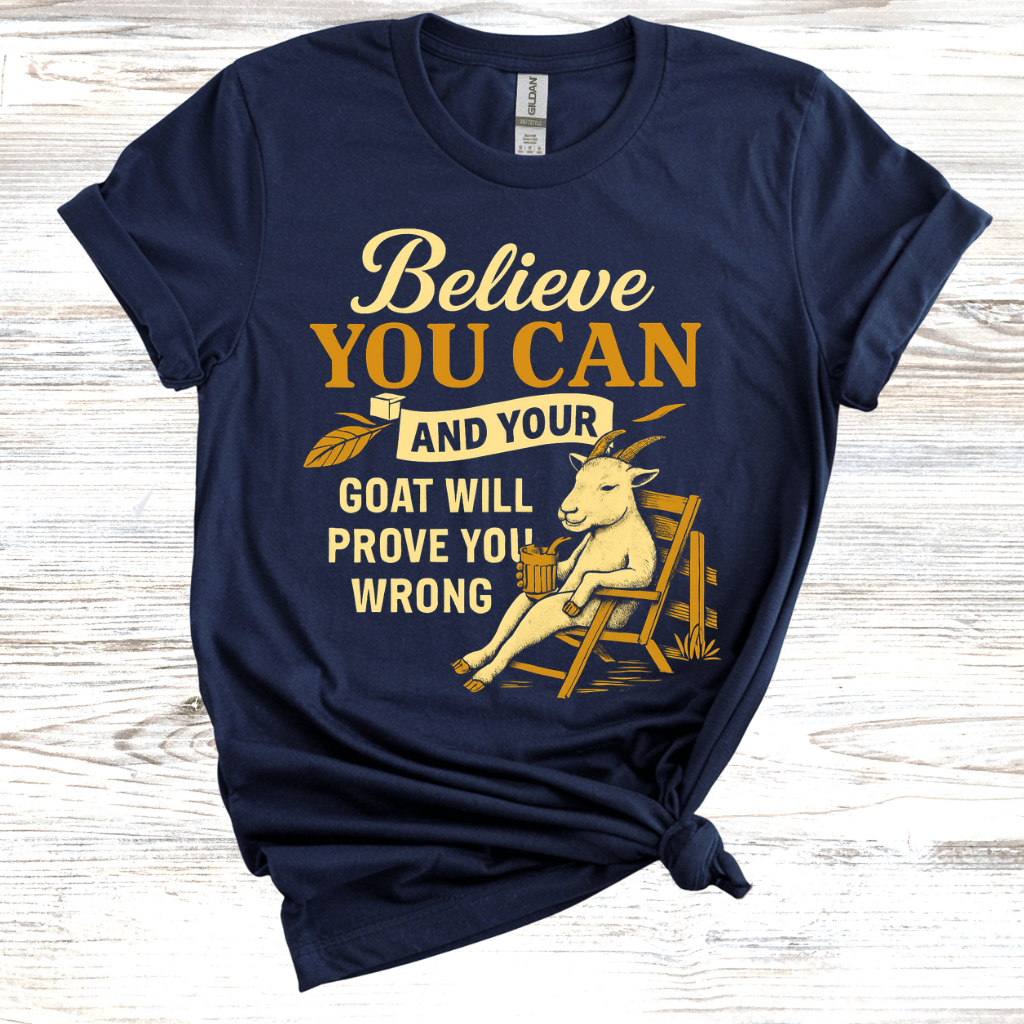 Goats Prove You Wrong T-Shirt