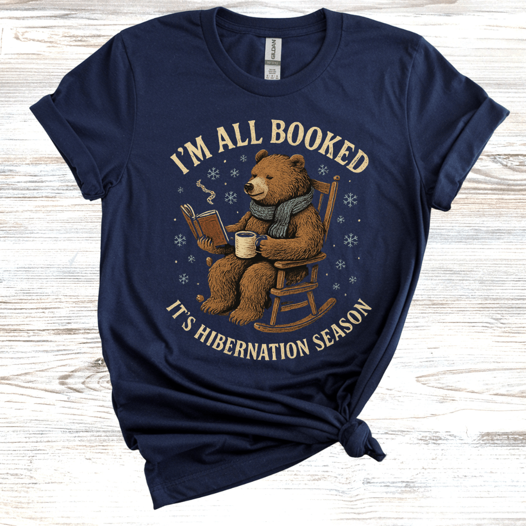 I'm All Booked It's Hibernation Season T-Shirt