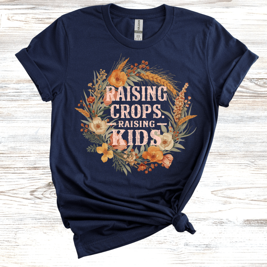 Raising Crops, Raising Kids T-Shirt