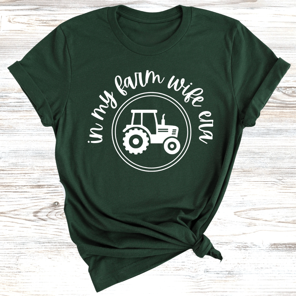 In my Farm Wife Era T-Shirt