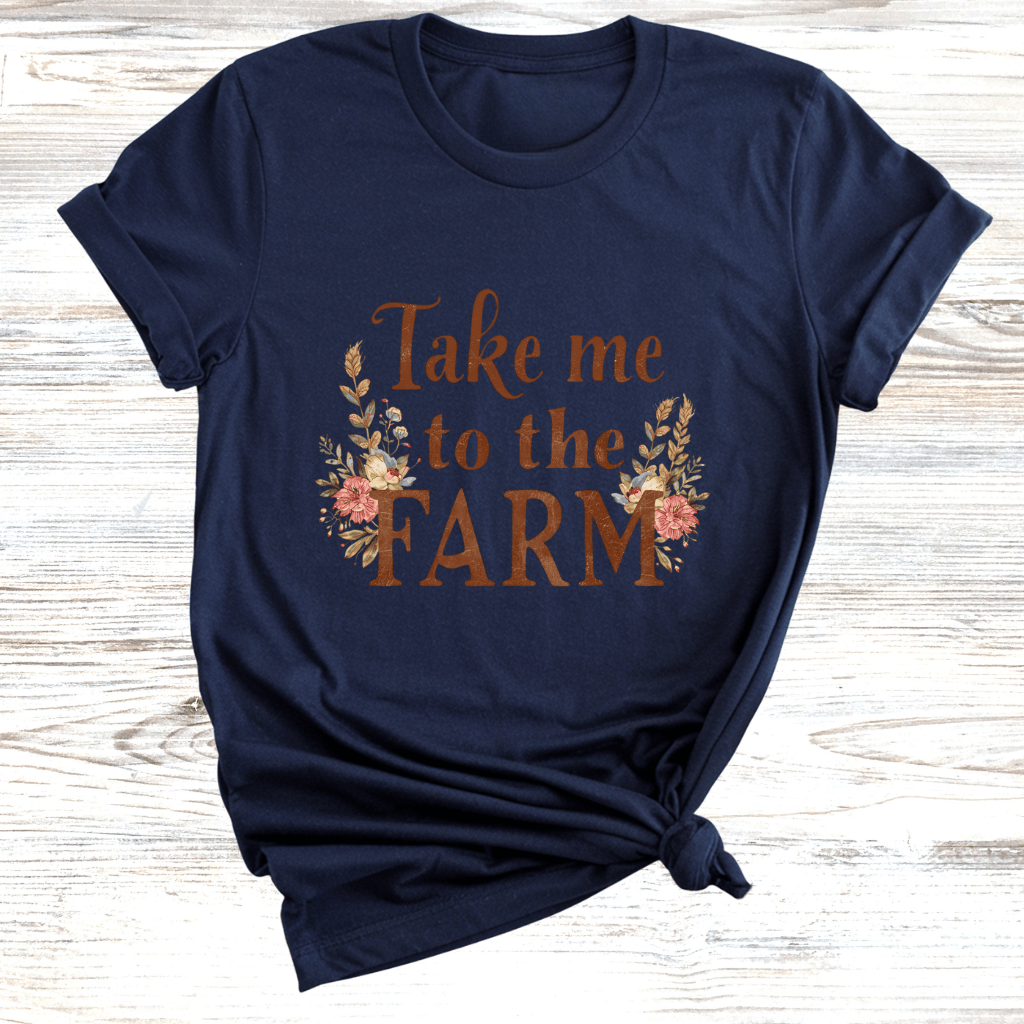 Take Me to the Farm T-Shirt