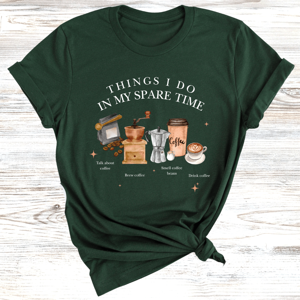 Coffee in my free time T-Shirt