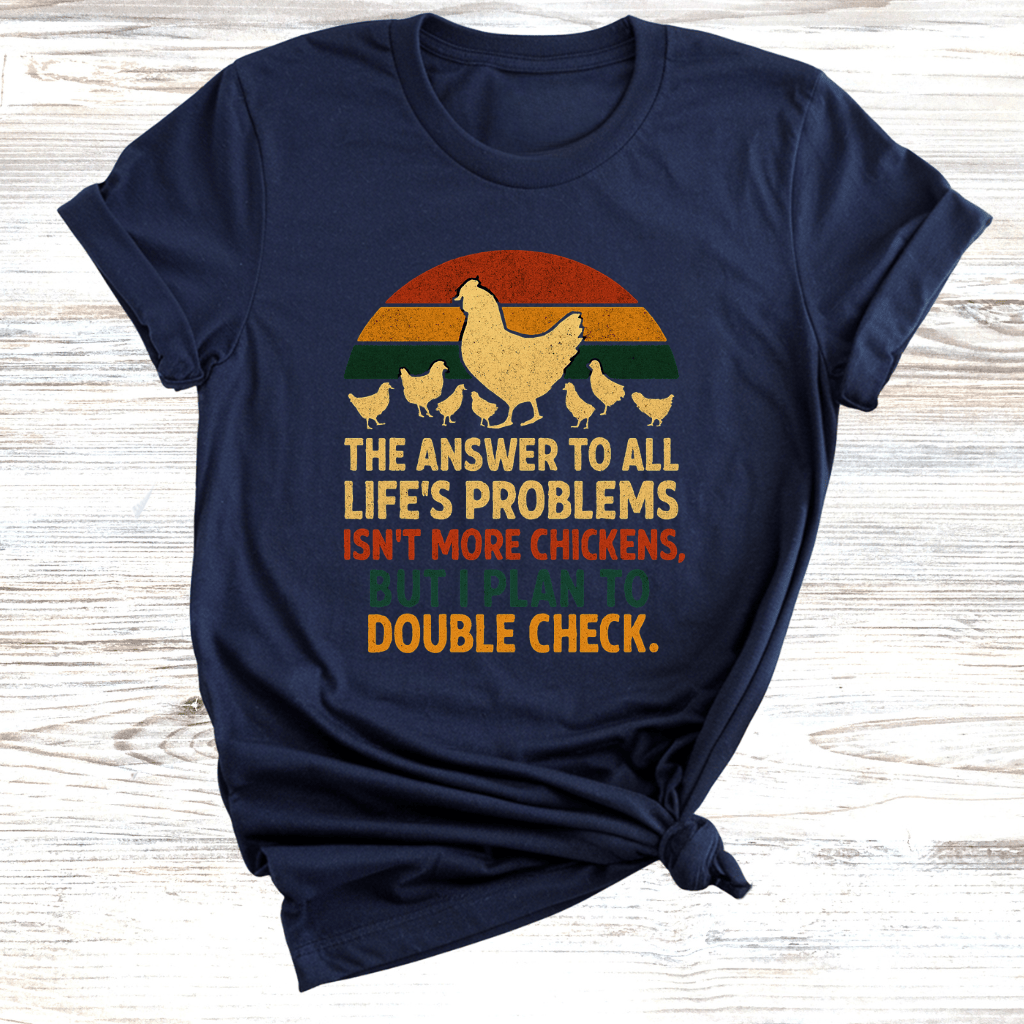 Chicken Problems T-Shirt