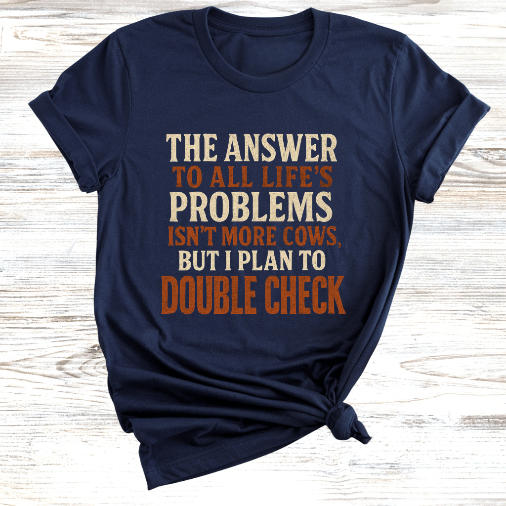 Cows are the Answer T-Shirt