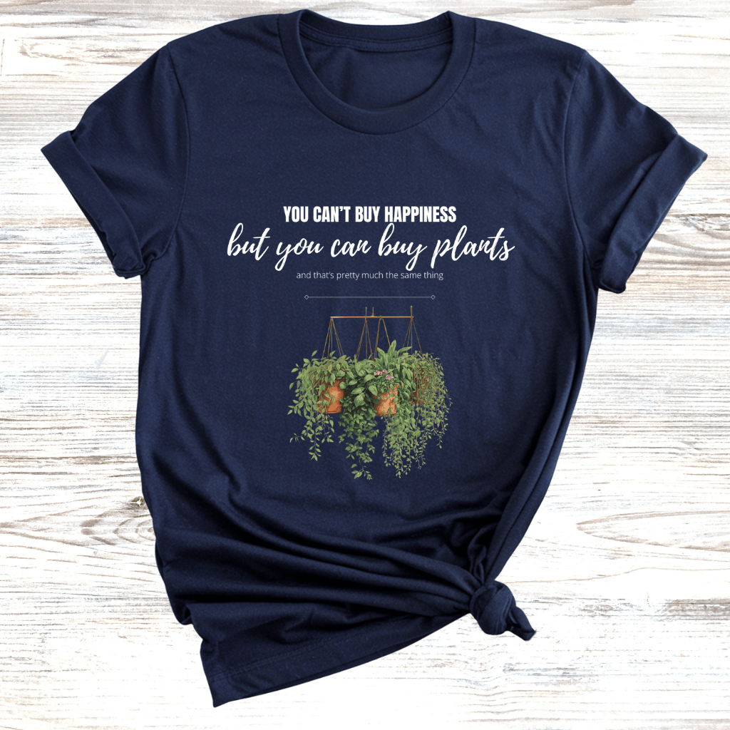 You can Buy Plants T-Shirt
