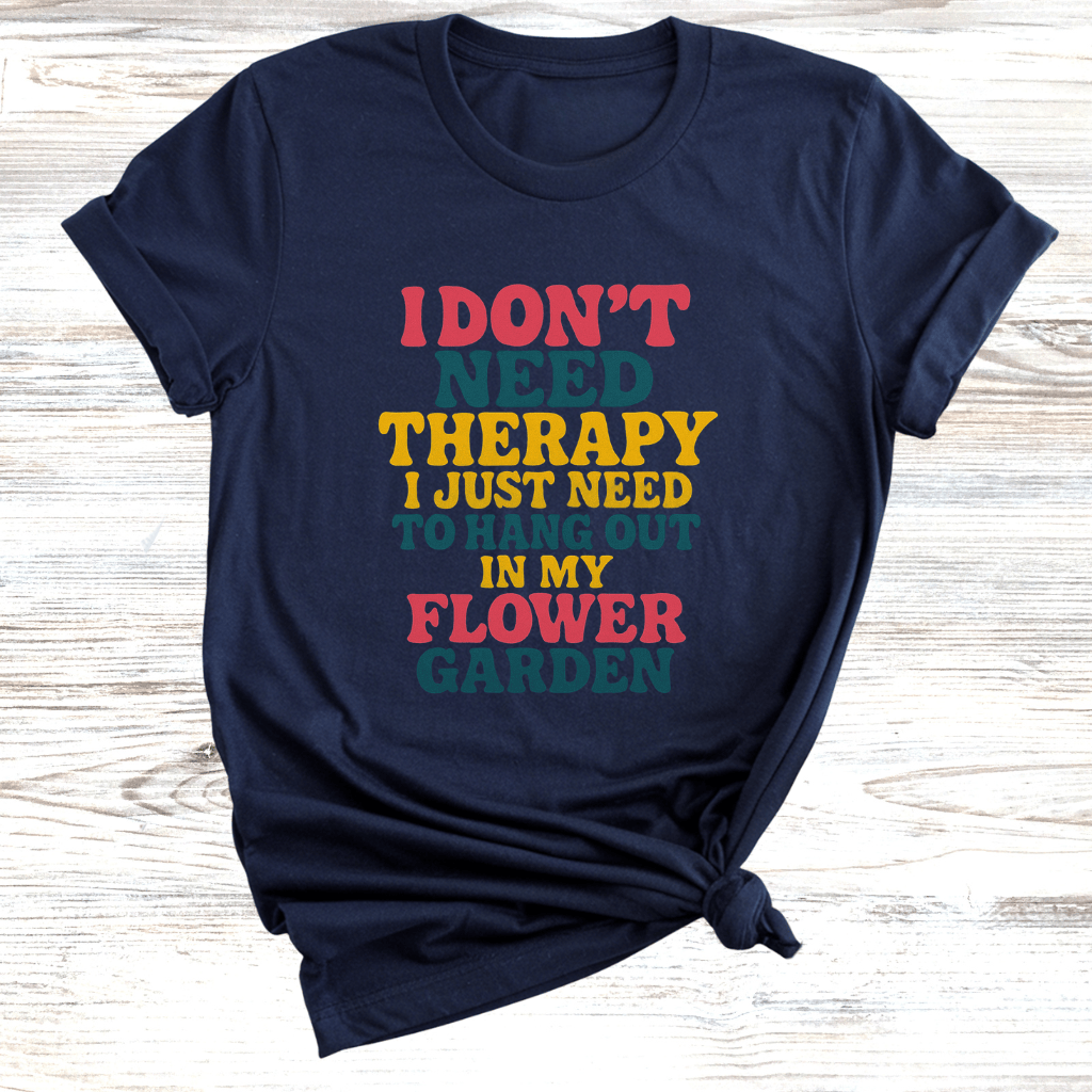 Flower Garden Therapy T-Shirt