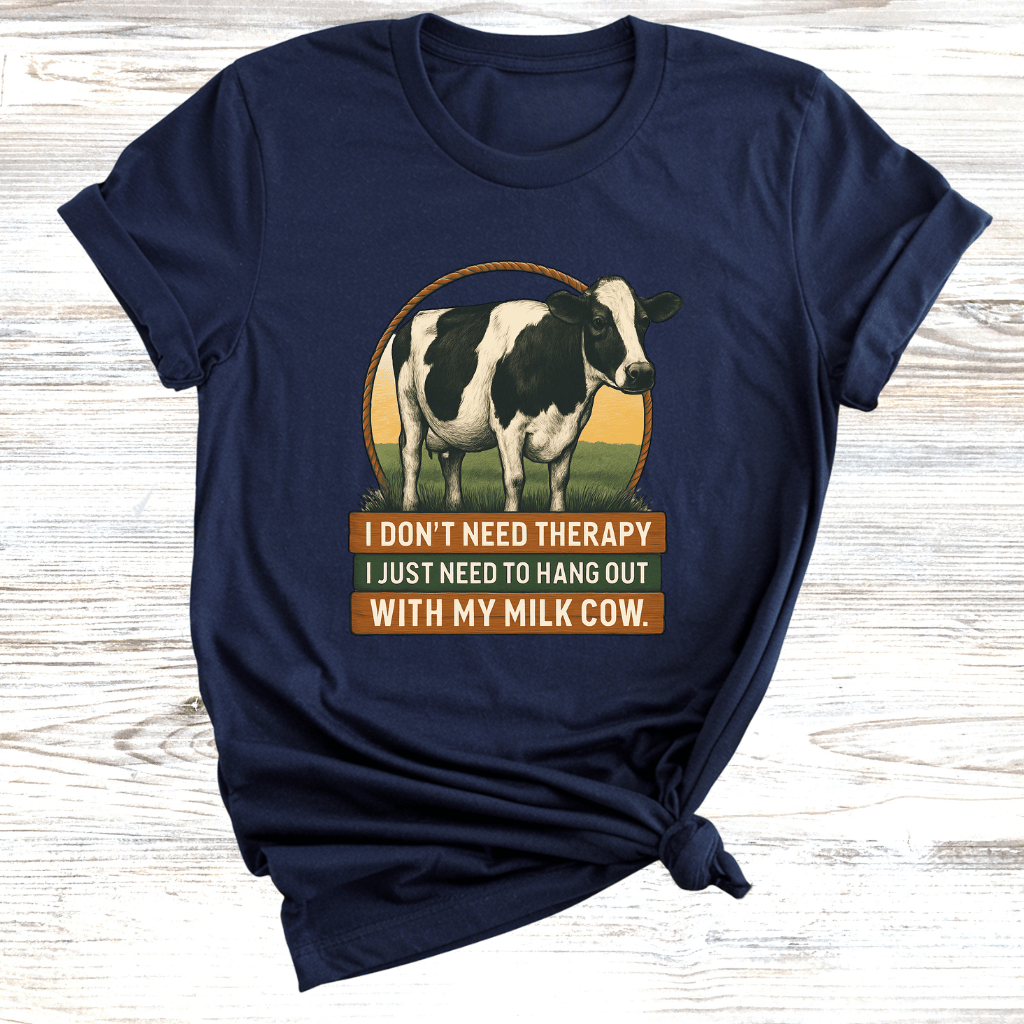 No Therapy Just Cows T-Shirt
