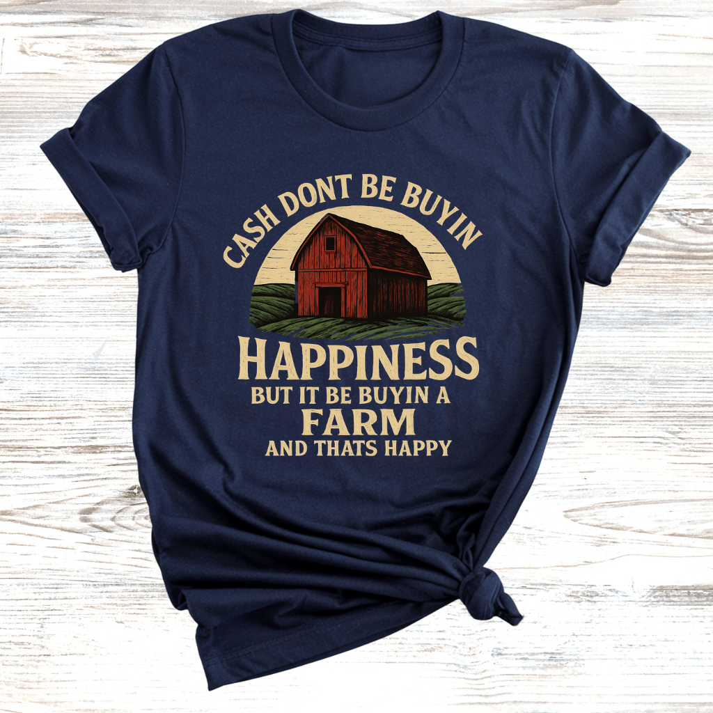 Cash Be Buyin The Farm T-Shirt