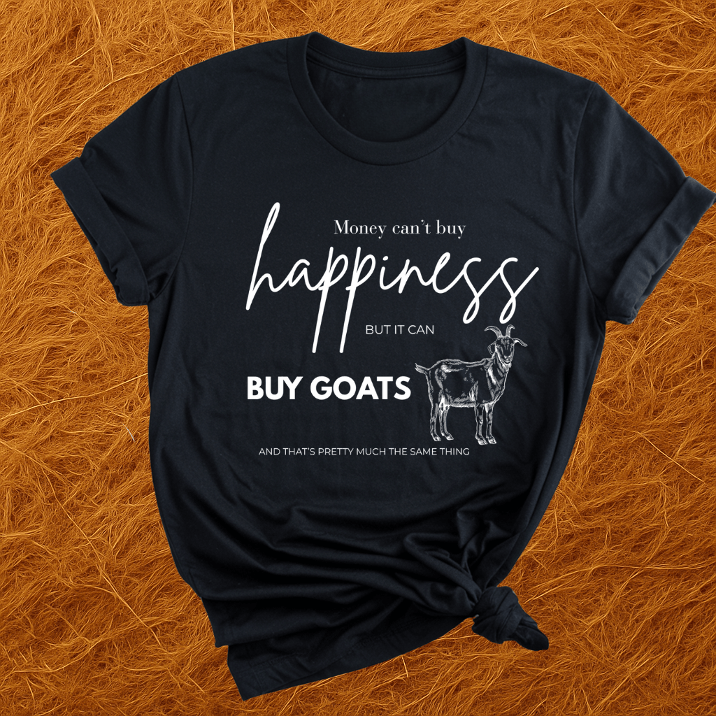 Goats Are Happiness T-Shirt