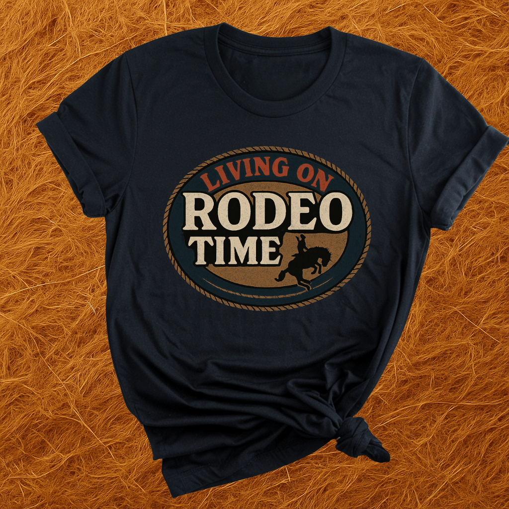 Living On Rodeo Time T-Shirt