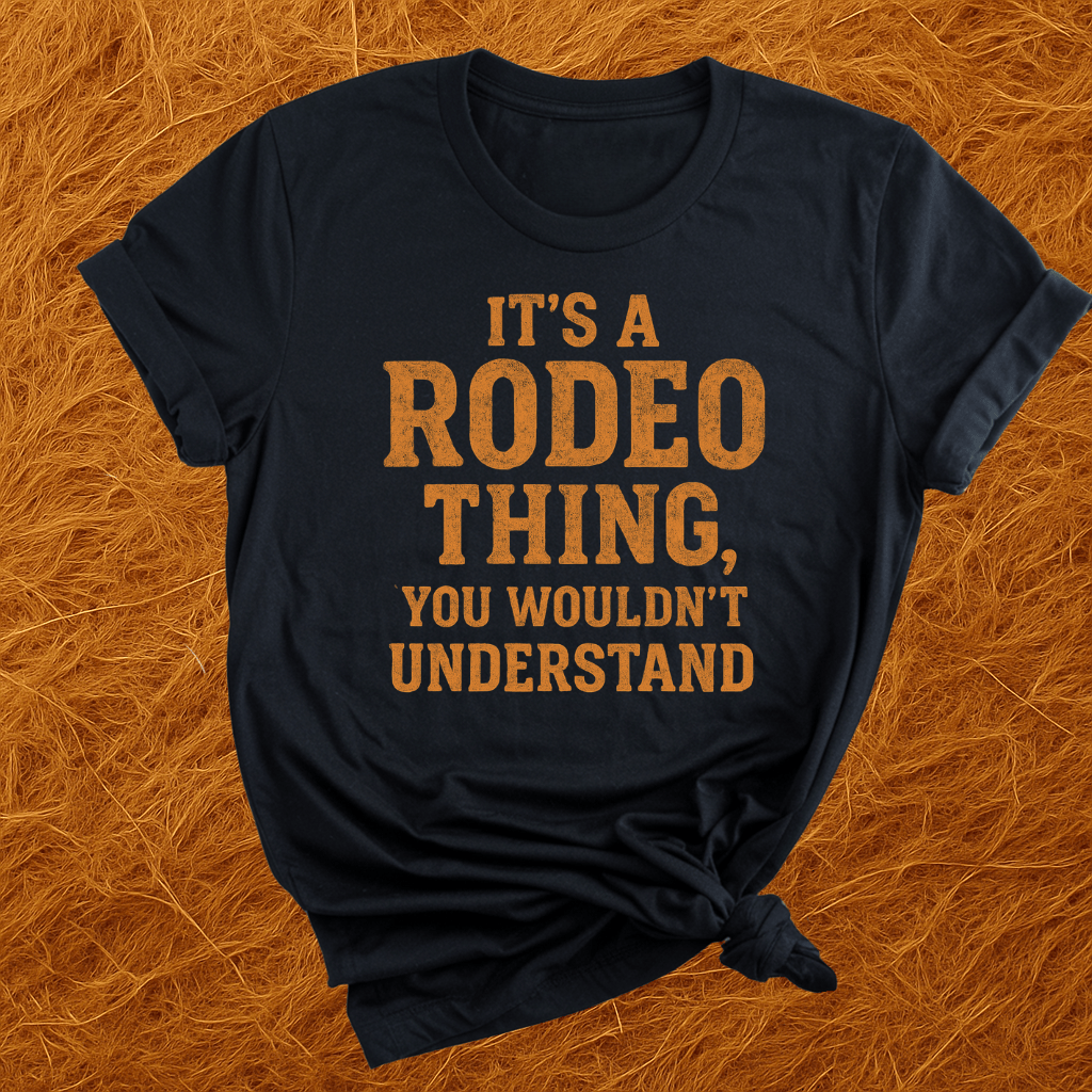 Its A Rodeo Thing T-Shirt