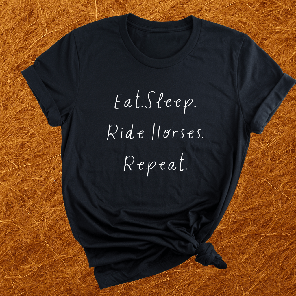 Eat, Sleep, Horses, Repeat T-Shirt