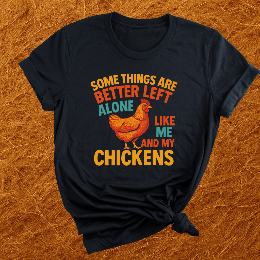 Me And My Chickens T-Shirt