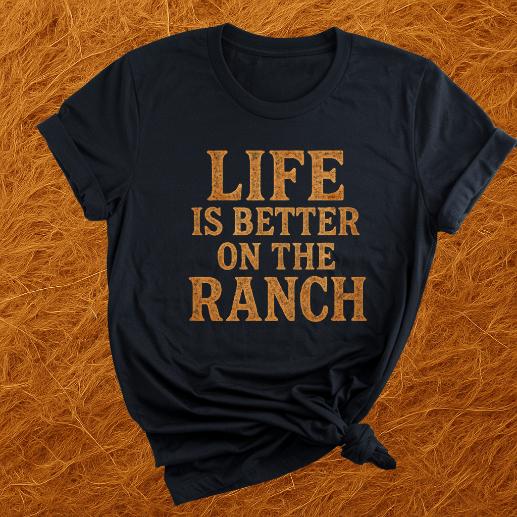 Better On The Ranch T-Shirt