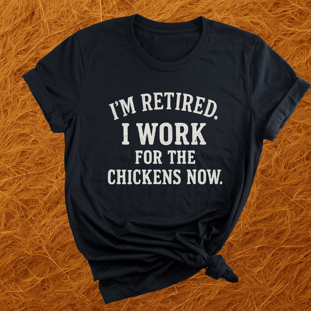 Working For Chickens T-Shirt