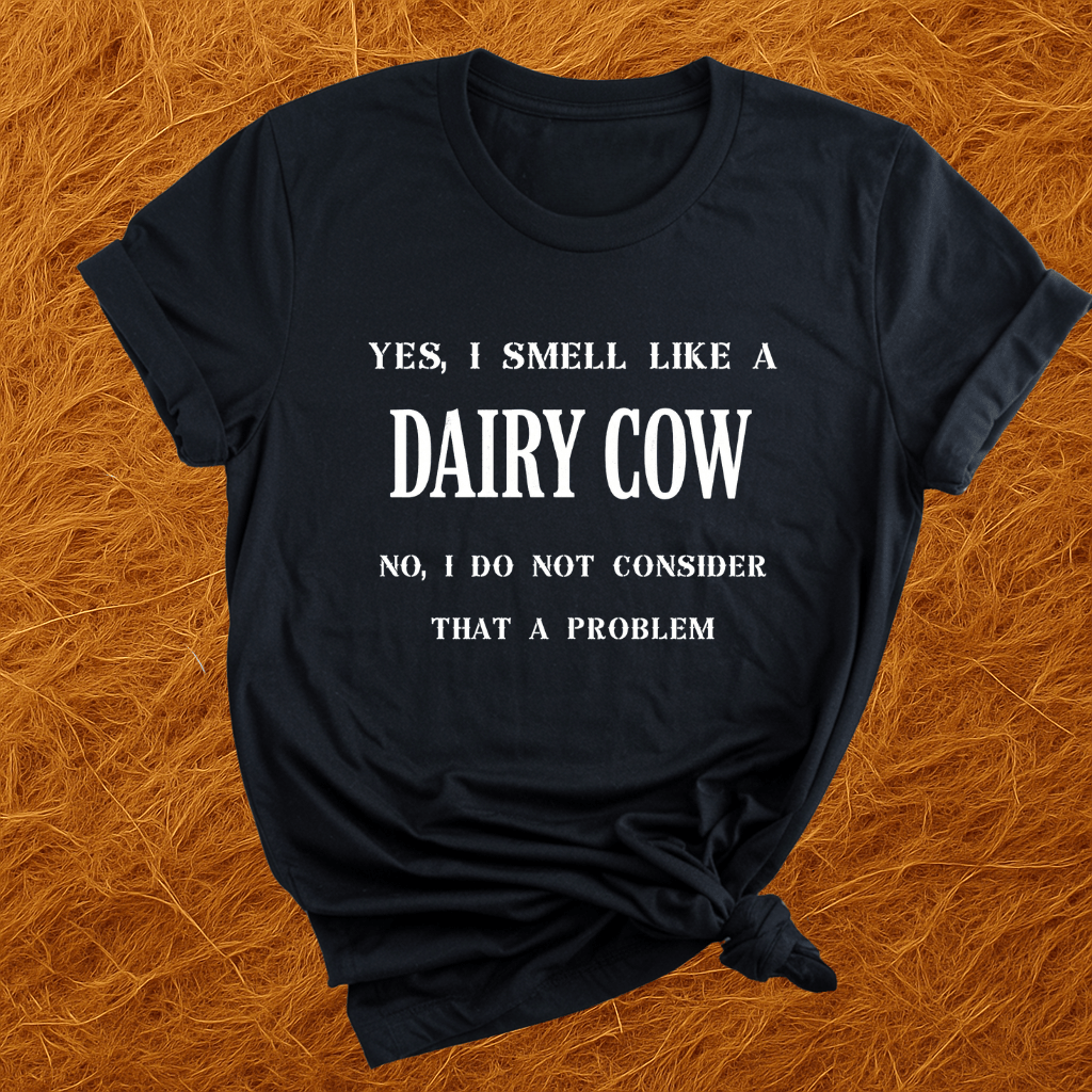 Smell Like A Cow T-Shirt