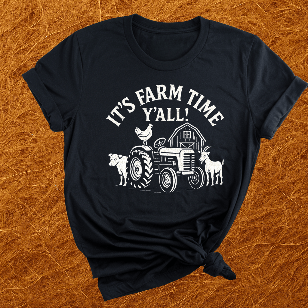 Farm Time Y'all! T-Shirt