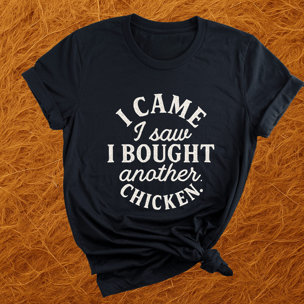 Veni, Vidi, Another Chicken T-Shirt