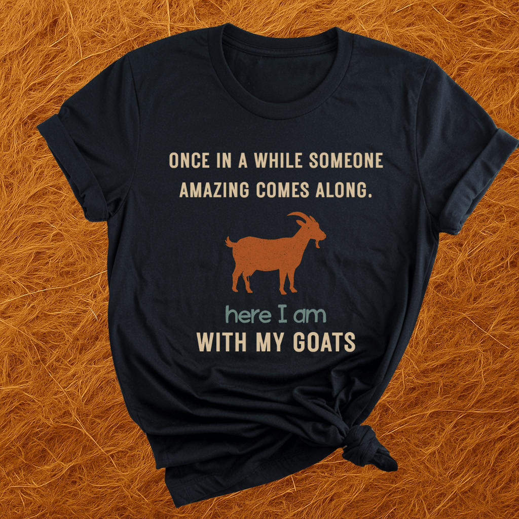 Here With Amazing Goats T-Shirt