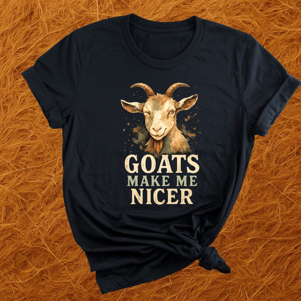 Goats Make Me Nicer T-Shirt
