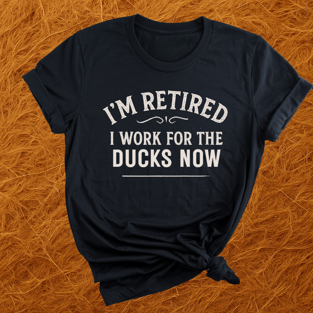 Workin For Ducks Now T-Shirt