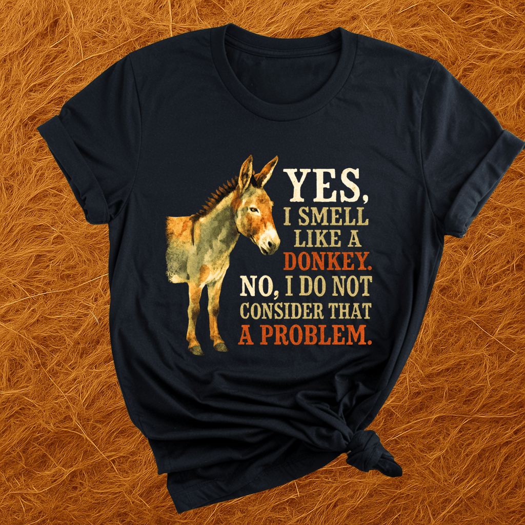 Smell Like A Donkey T-Shirt