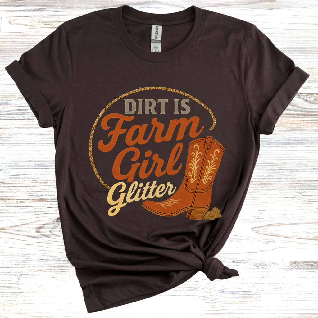 Dirt is Just Farm Girl Glitter T-Shirt