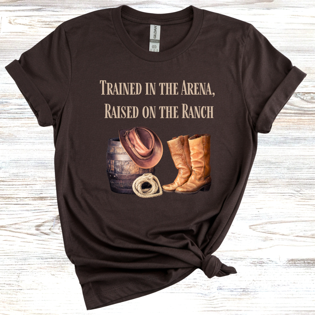 Trained in the Arena, Raised on the Ranch T-Shirt