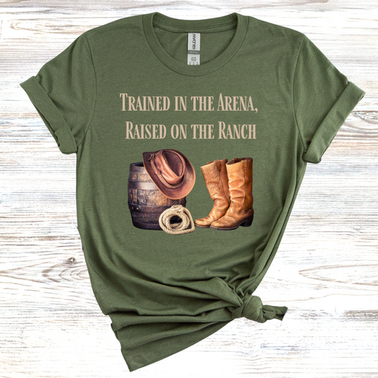 Trained in the Arena, Raised on the Ranch T-Shirt