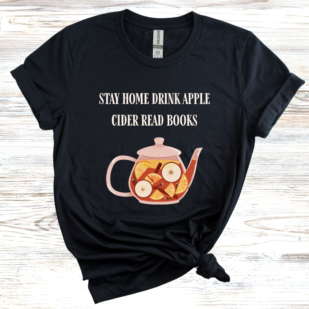 Stay Home Drink Apple Cider Read Books T-Shirt