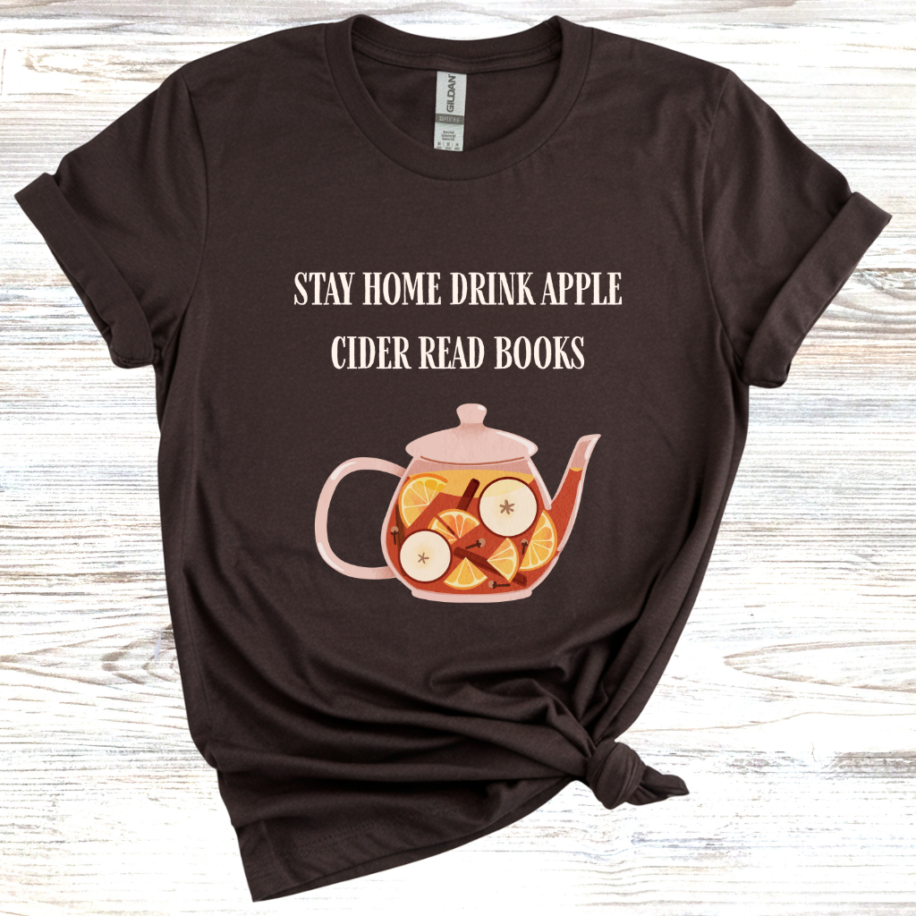 Stay Home Drink Apple Cider Read Books T-Shirt