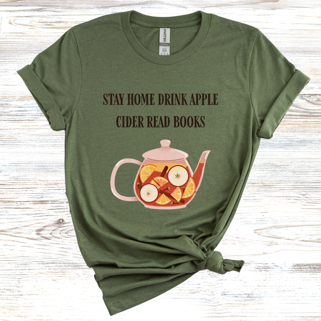 Stay Home Drink Apple Cider Read Books T-Shirt
