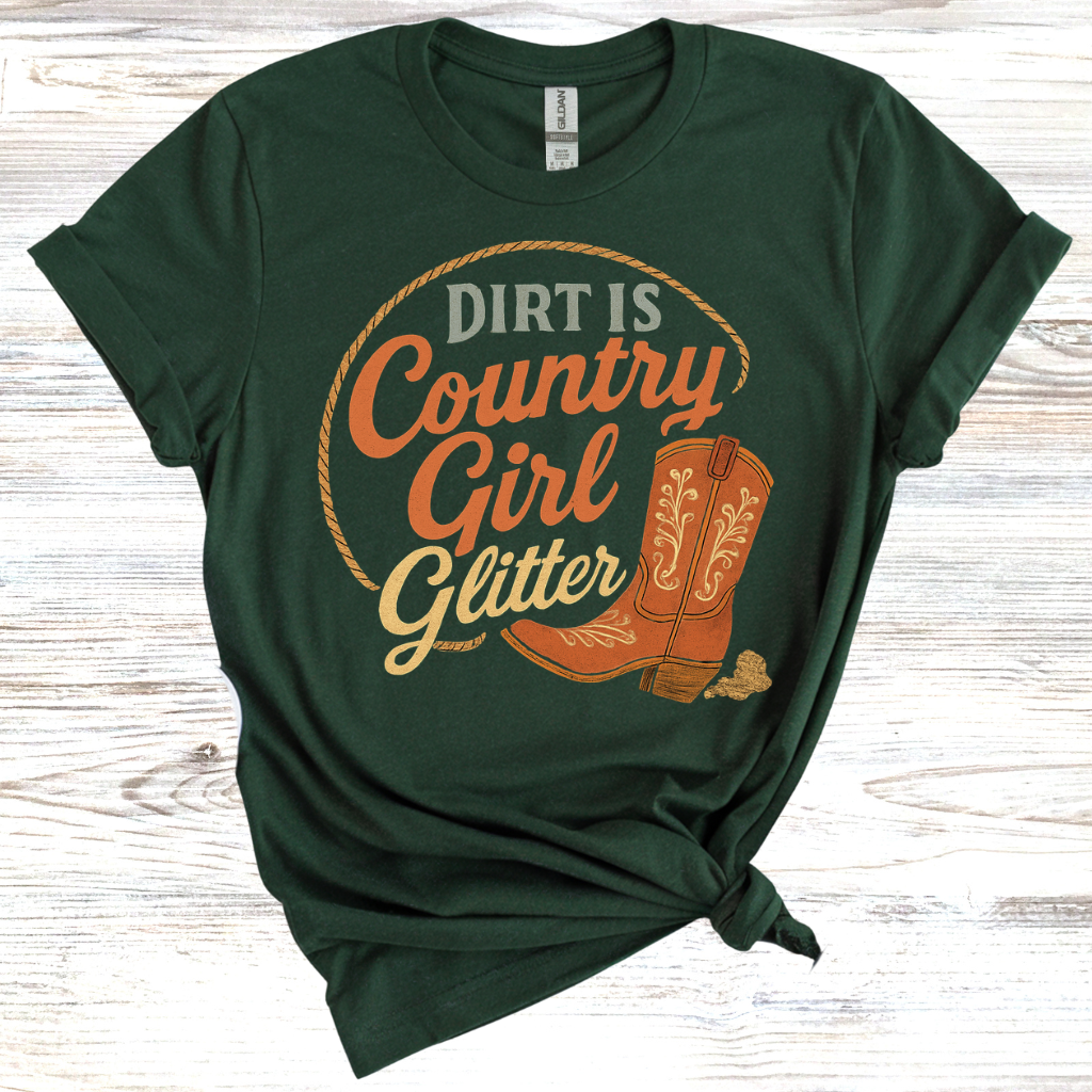 Dirt is just Country Girl Glitter T-Shirt