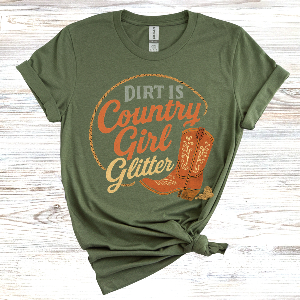 Dirt is just Country Girl Glitter T-Shirt