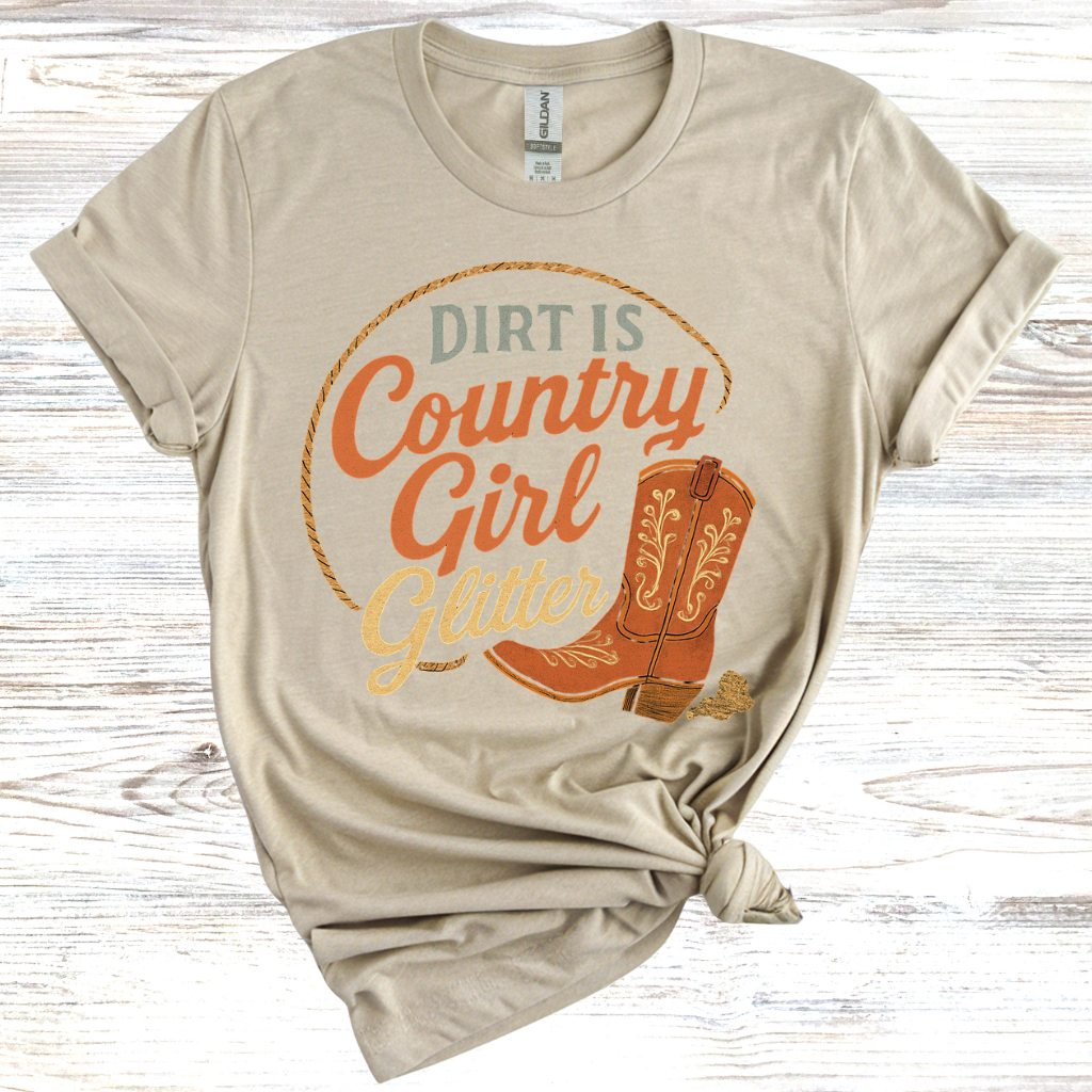 Dirt is just Country Girl Glitter T-Shirt