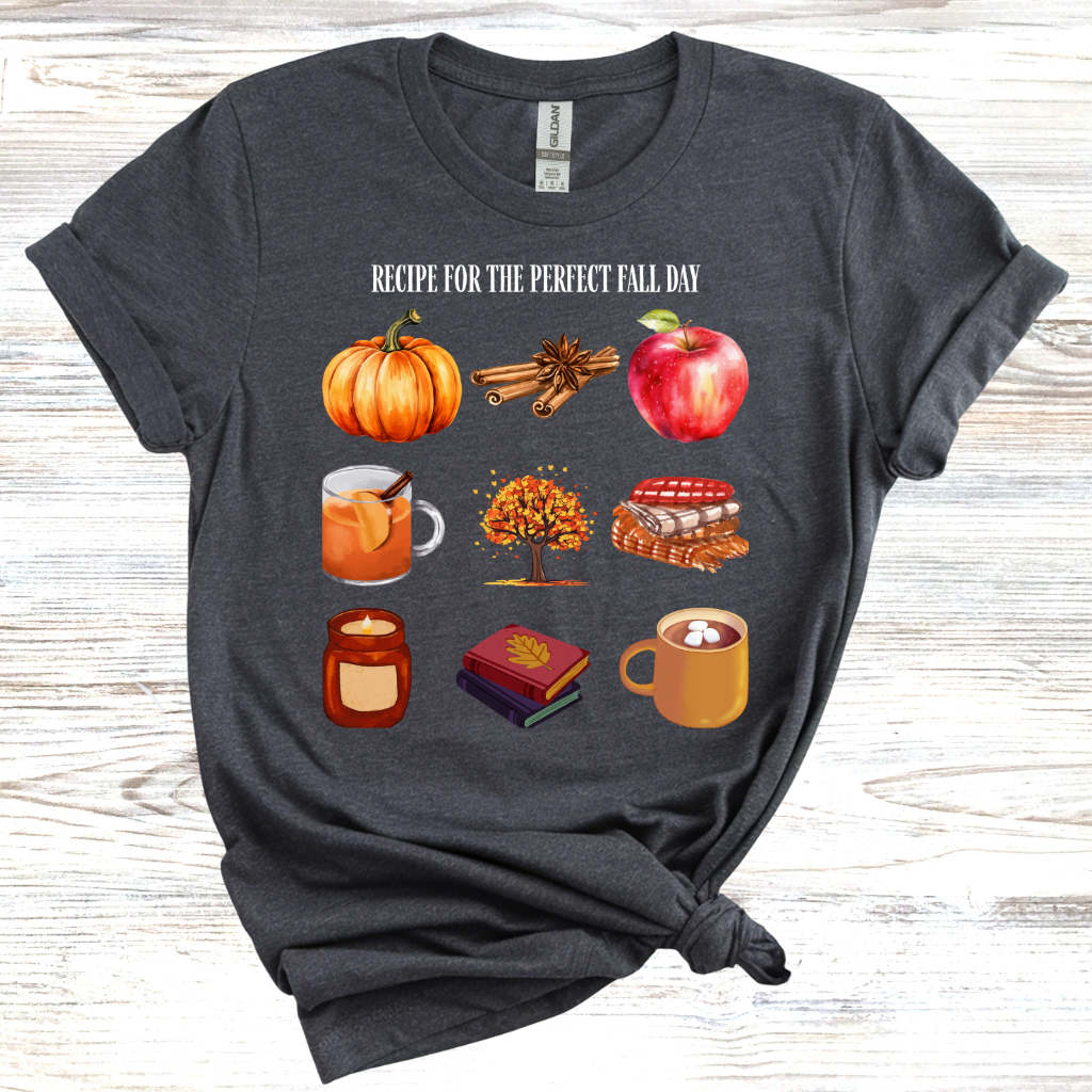 Recipe for The Perfect Fall Day T-Shirt