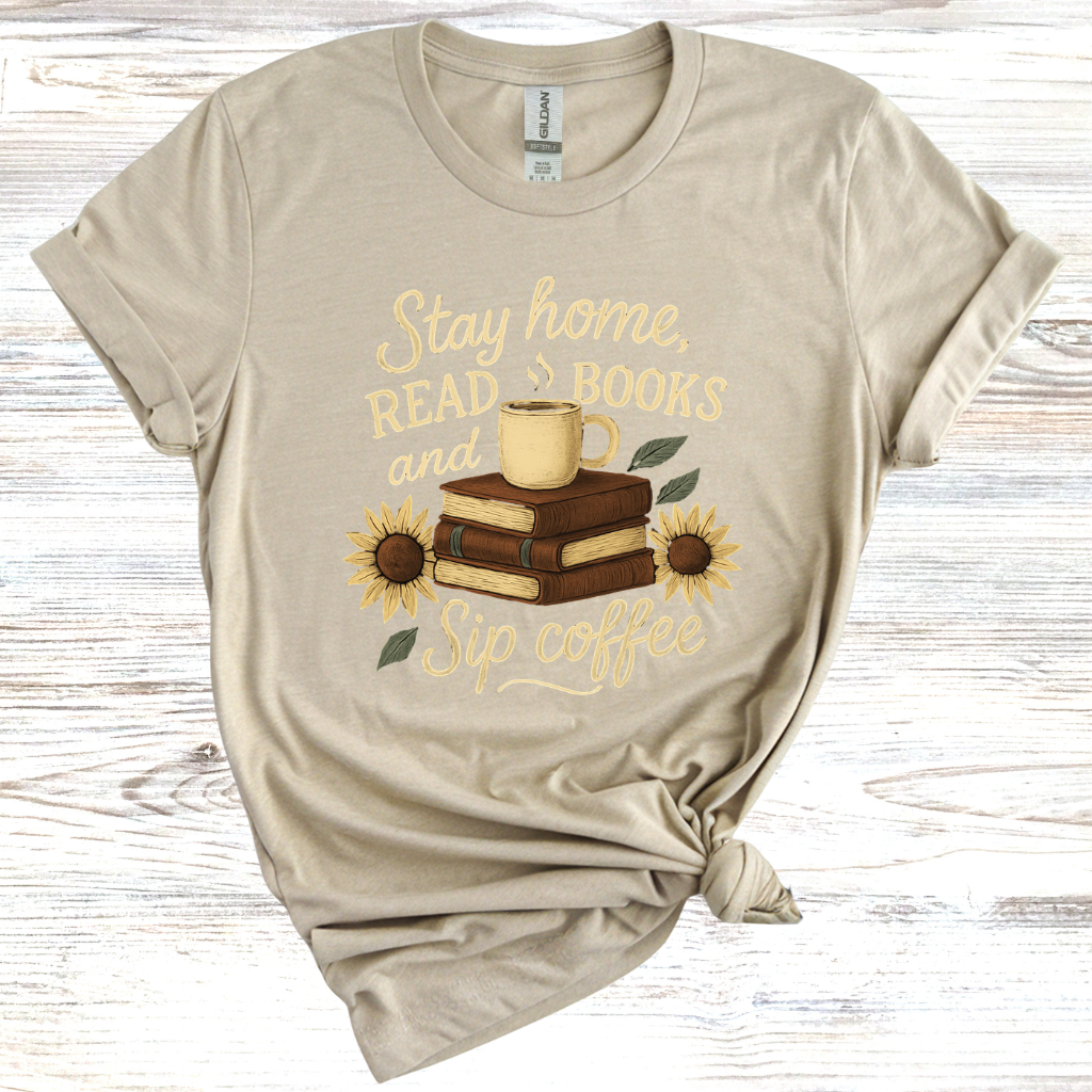 Stay Home Read Books Sip Coffee T-Shirt