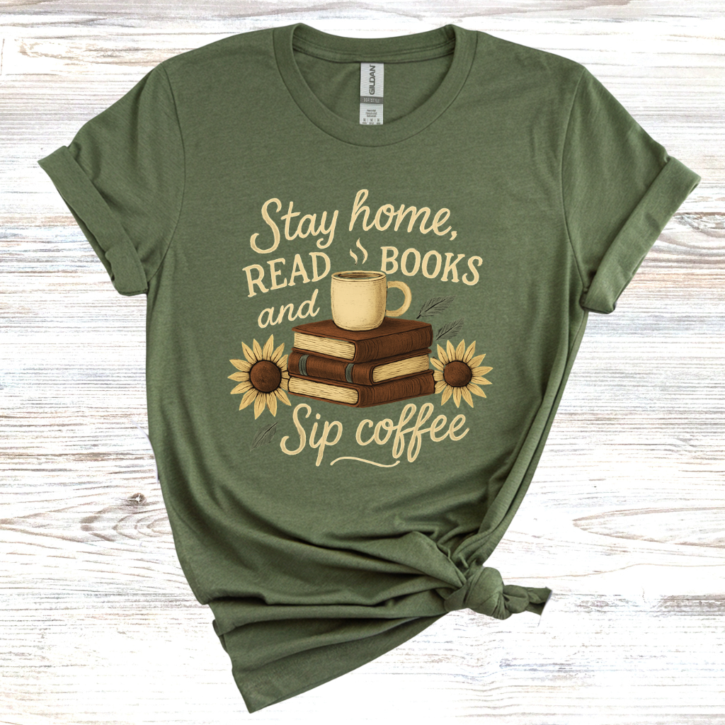 Stay Home Read Books Sip Coffee T-Shirt