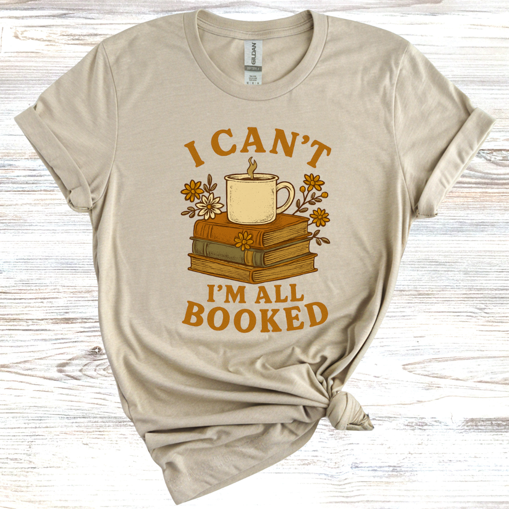 I Can't I'm All Booked T-Shirt