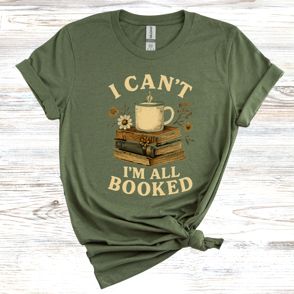 I Can't I'm All Booked T-Shirt
