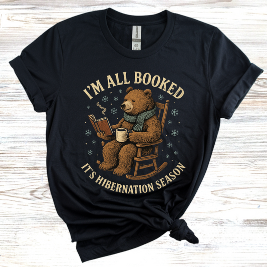 I'm All Booked It's Hibernation Season T-Shirt