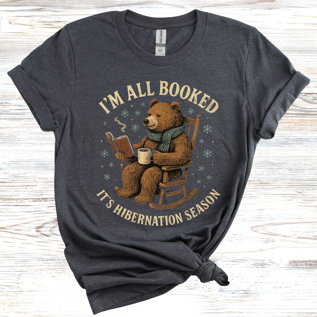 I'm All Booked It's Hibernation Season T-Shirt