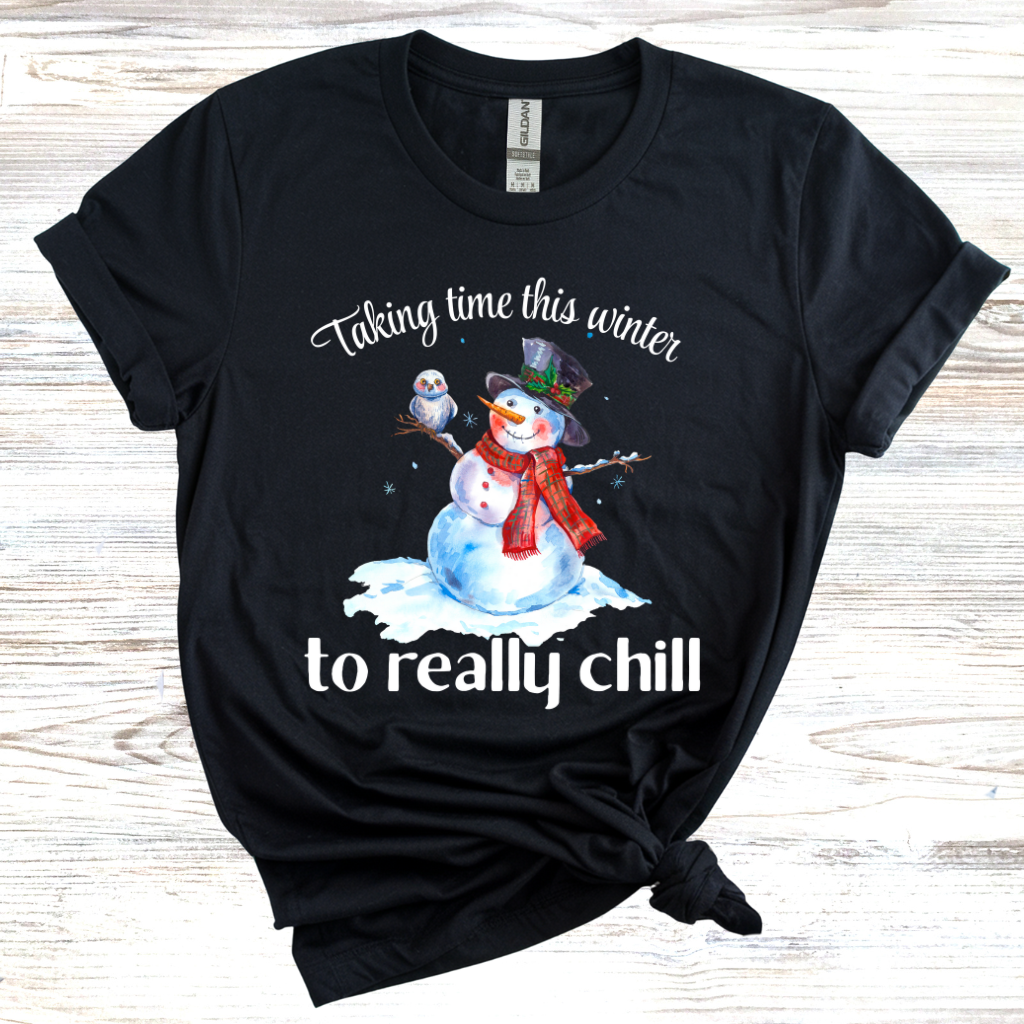 Taking Time This Winter to Really Chill T-Shirt