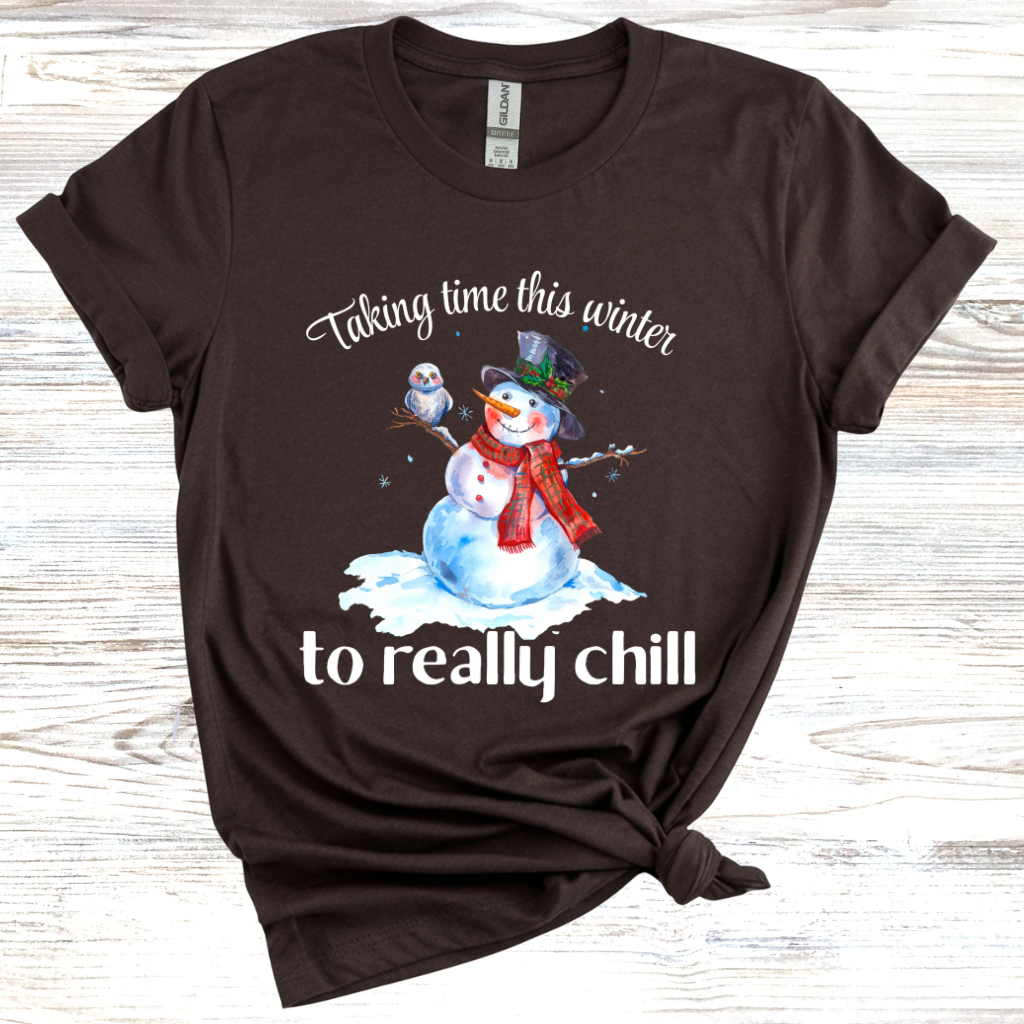 Taking Time This Winter to Really Chill T-Shirt