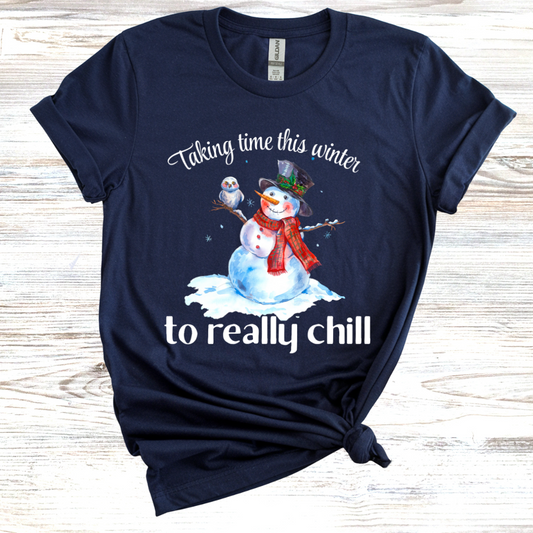 Taking Time This Winter to Really Chill T-Shirt