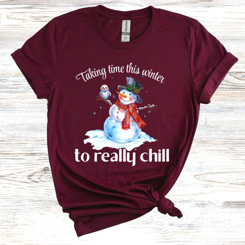 Taking Time This Winter to Really Chill T-Shirt