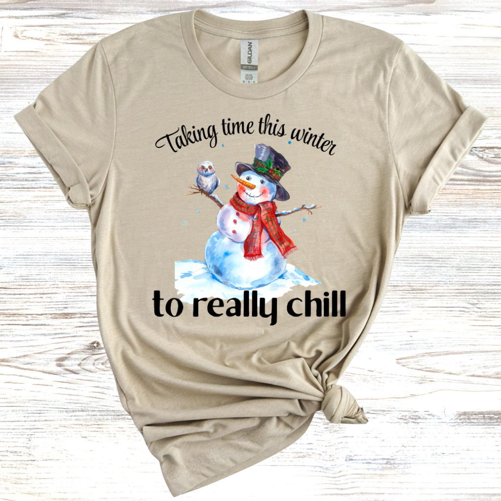 Taking Time This Winter to Really Chill T-Shirt
