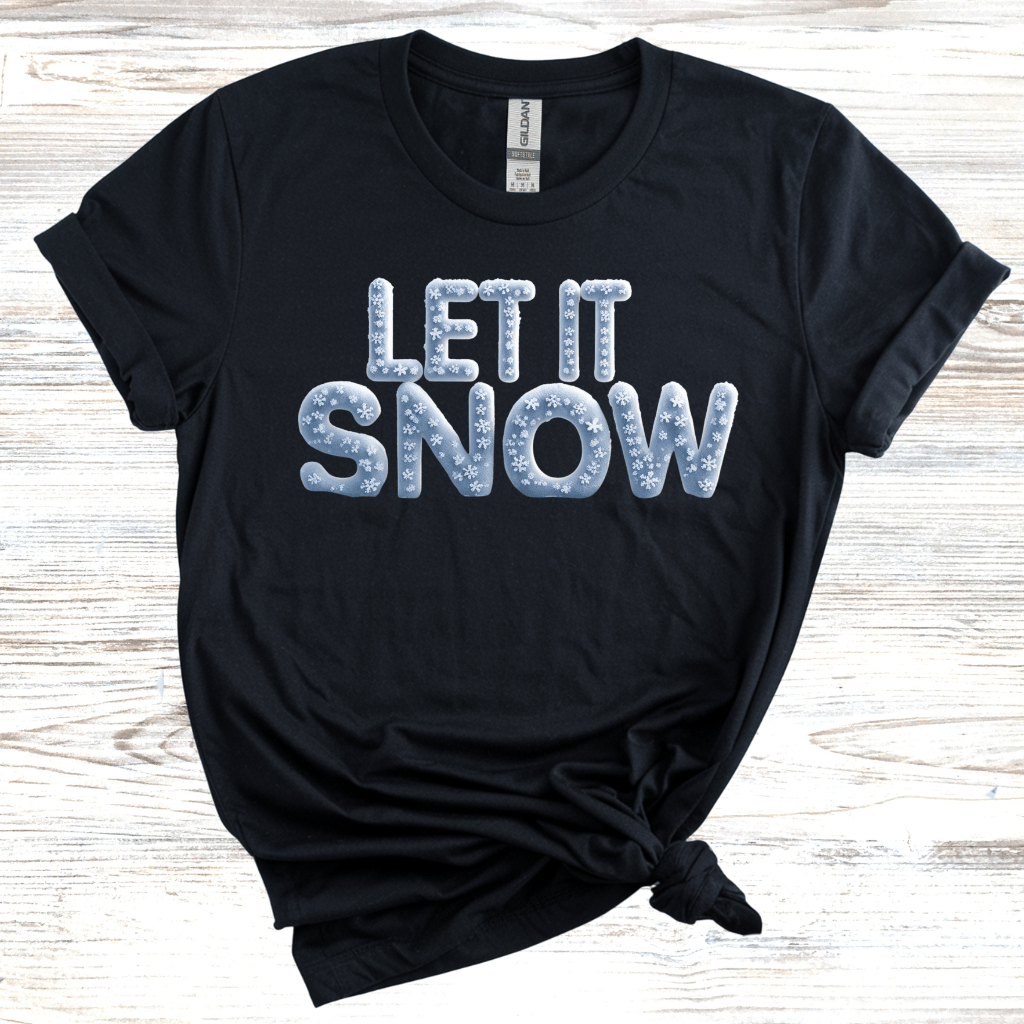 Let It Snow T-Shirt